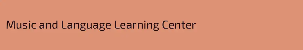 Music and Language Learning Center